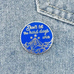 Don't Let the Hard Days Win | Collectible Pin