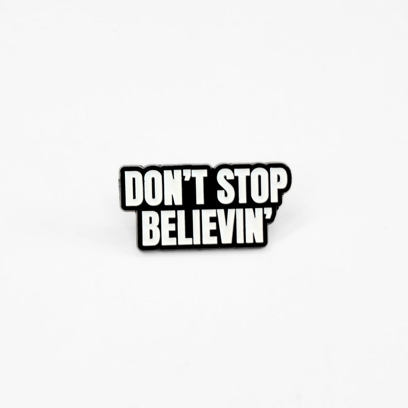 Don't Stop Believin' | Collectible Pin