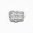Don't Trade Your Authenticity for Approval | Collectible Pin