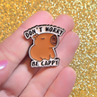 Don't Worry Be Cappy | Collectible Pin