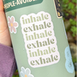 Inhale Exhale Sticker