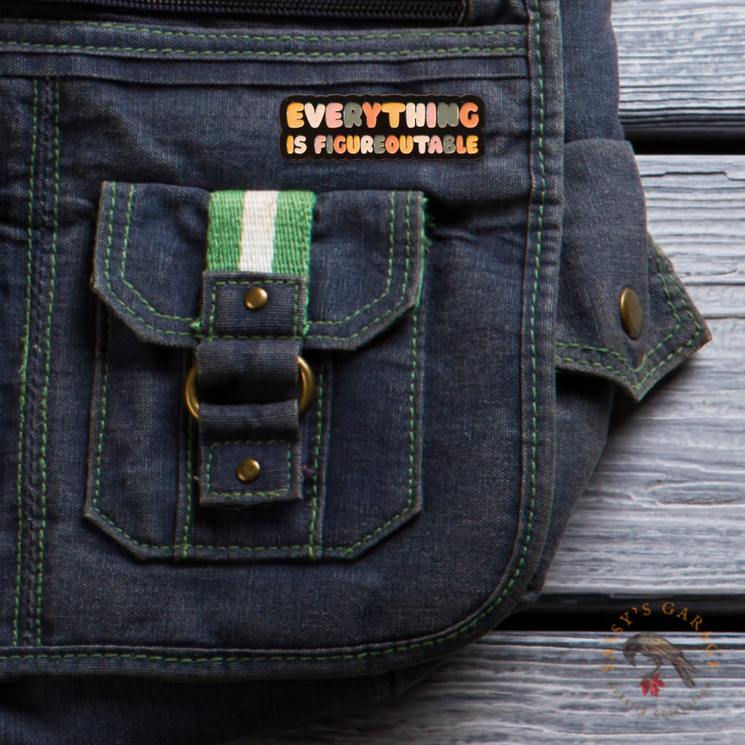 Everything Is Figureoutable | Collectible Pin