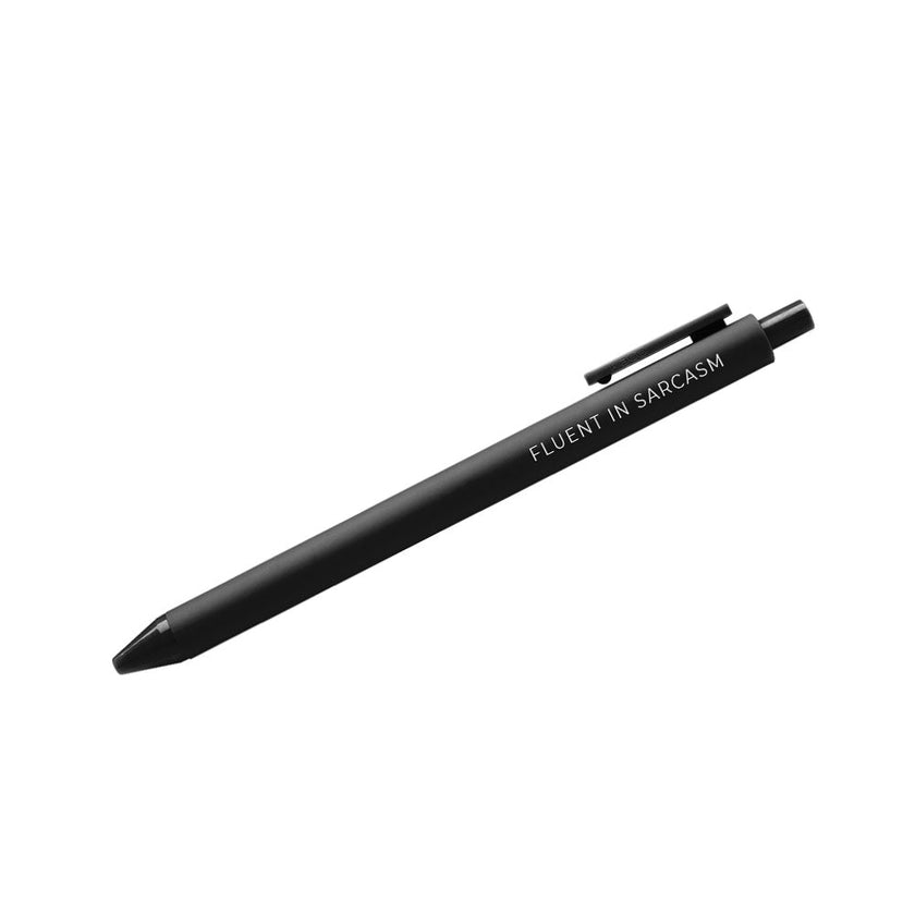Fluent in Sarcasm Pen