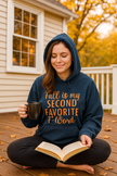 Fall Is My Second Favorite Hoodie
