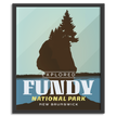 Fundy National Park 'Explored' Poster, Canada Parks