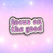 Focus On The Good | Collectible Pin