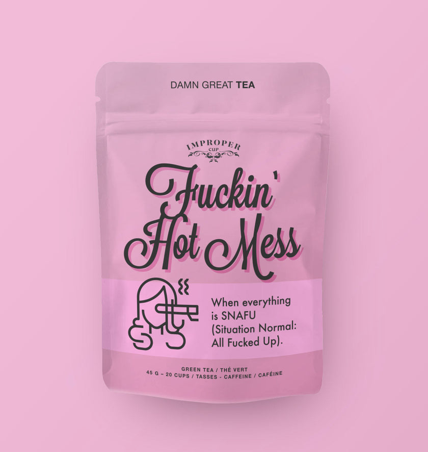 Fuckin' Hot Mess