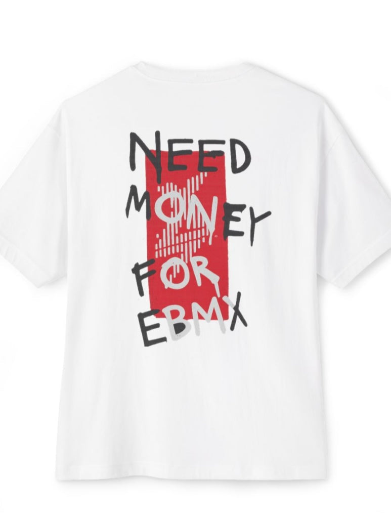 PRE-ORDER Need money for ebmx t shirts