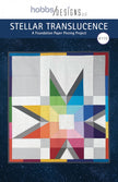 Stellar Translucence- A Foundation Paper Piecing Quilt Pattern from Hobbs Designs #110