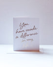 You Have Made a Difference
