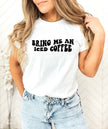 Bring me an iced coffee