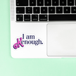 I am Kenough Sticker