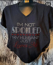 I'm Not Spoiled My Husband Loves Me Rhinestone Shirt – Funny Wife Sparkle Bling Tee | Blingdazzel
