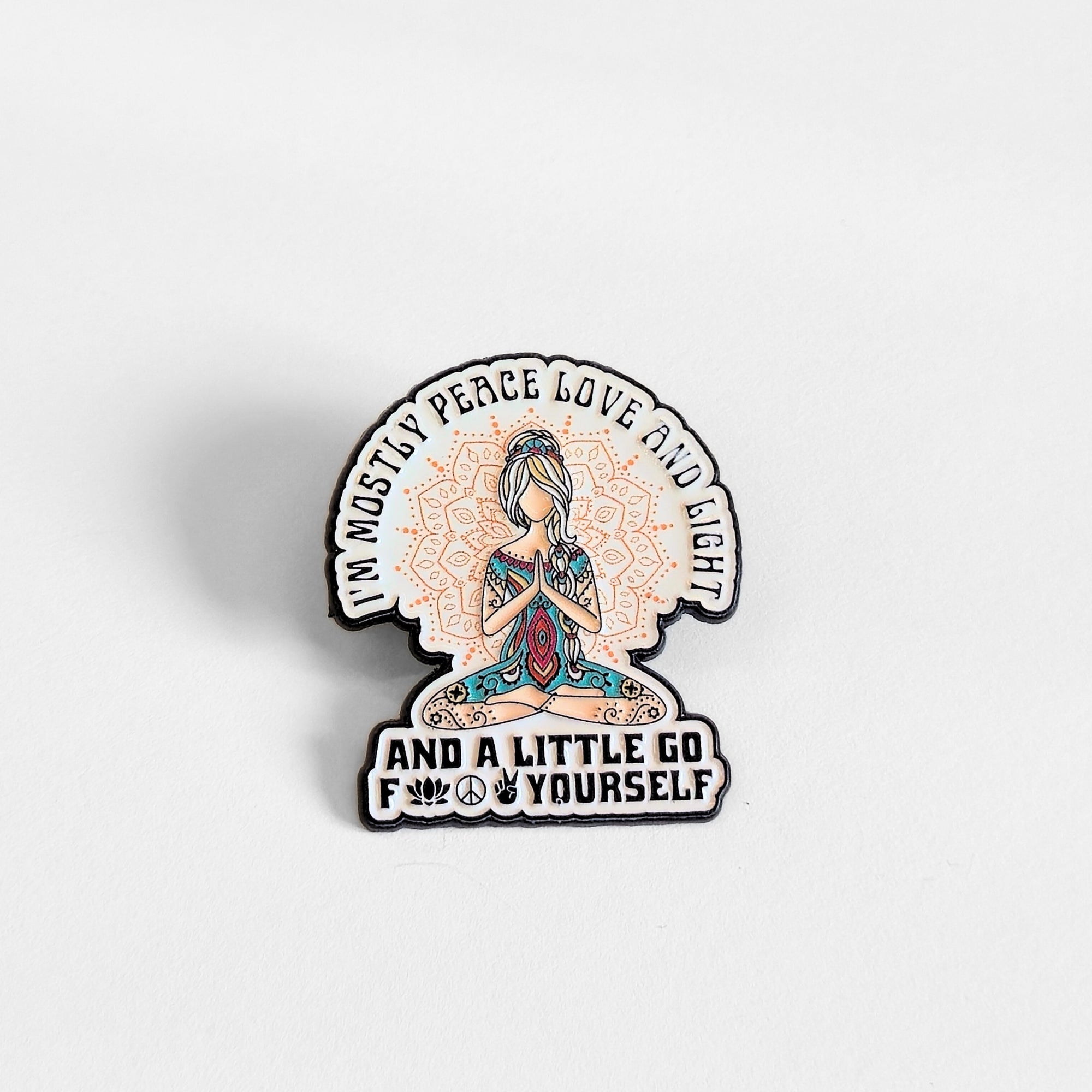 I'm Mostly Peace, Love, and Light | Collectible Pin