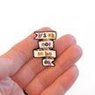 It's Ok Not To Be Ok | Collectible Pin