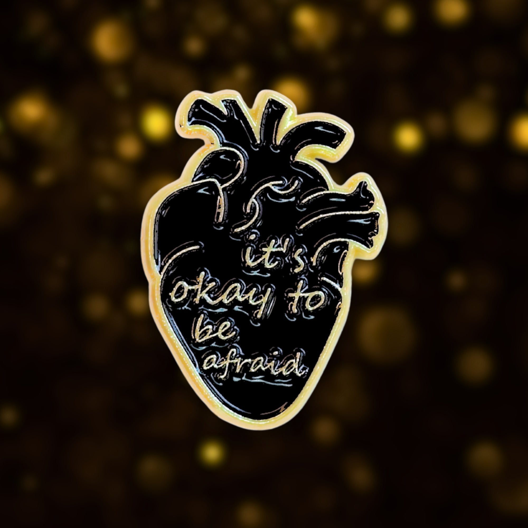 It's Okay To Be Afraid | Collectible Pin