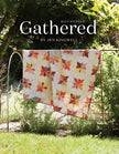 Gathered - Quilt Recipes 2 by Jen Kingwell