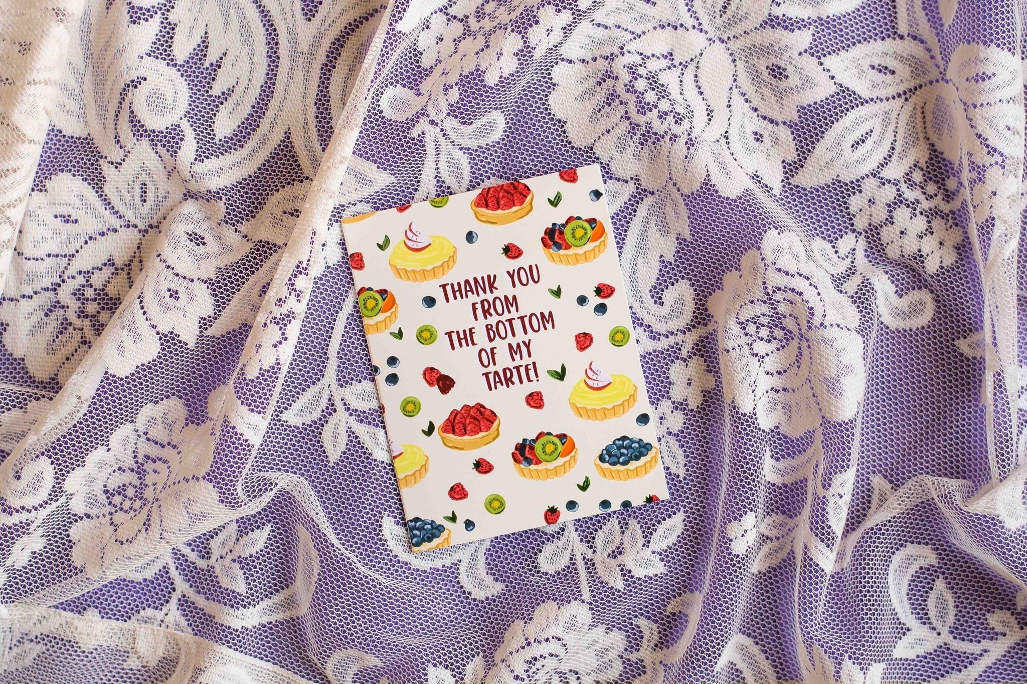 Thank You From The Bottom Of My Tarte!- Greeting Card