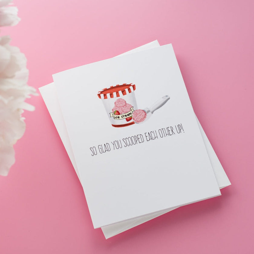 So Glad You Scooped Each Other Up! Greeting Card