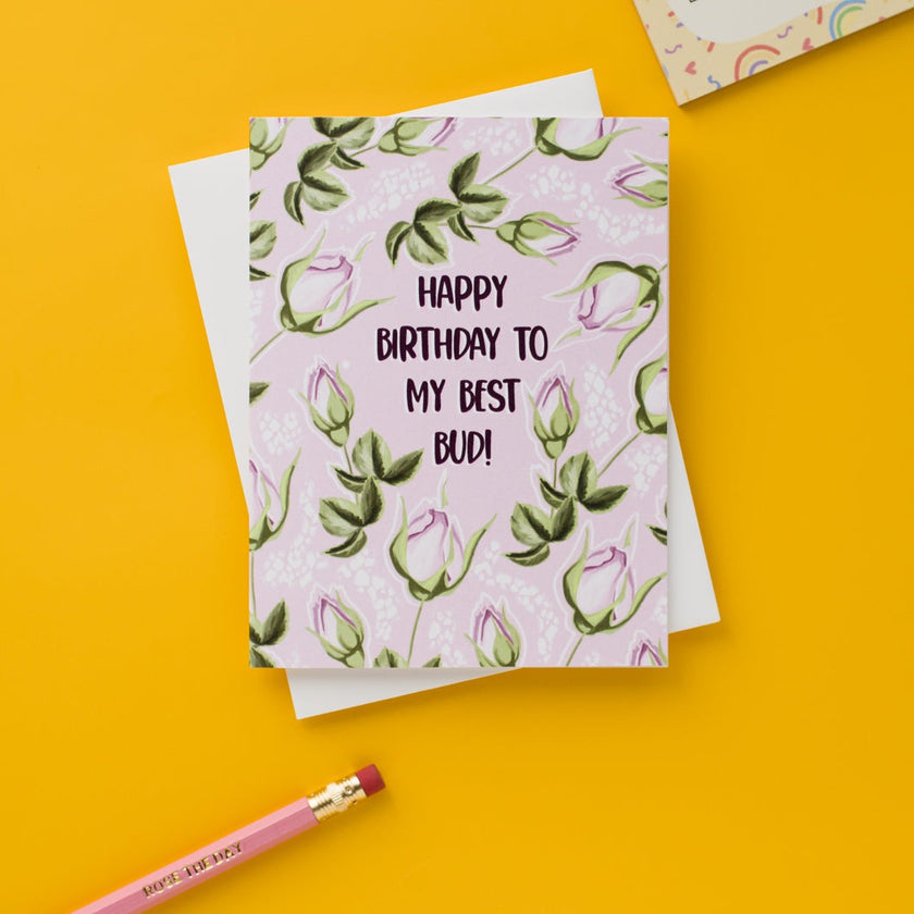 Happy Birthday To My Best Bud! Greeting Card