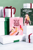 Time To Get Into The Holiday Spirit- Greeting Card
