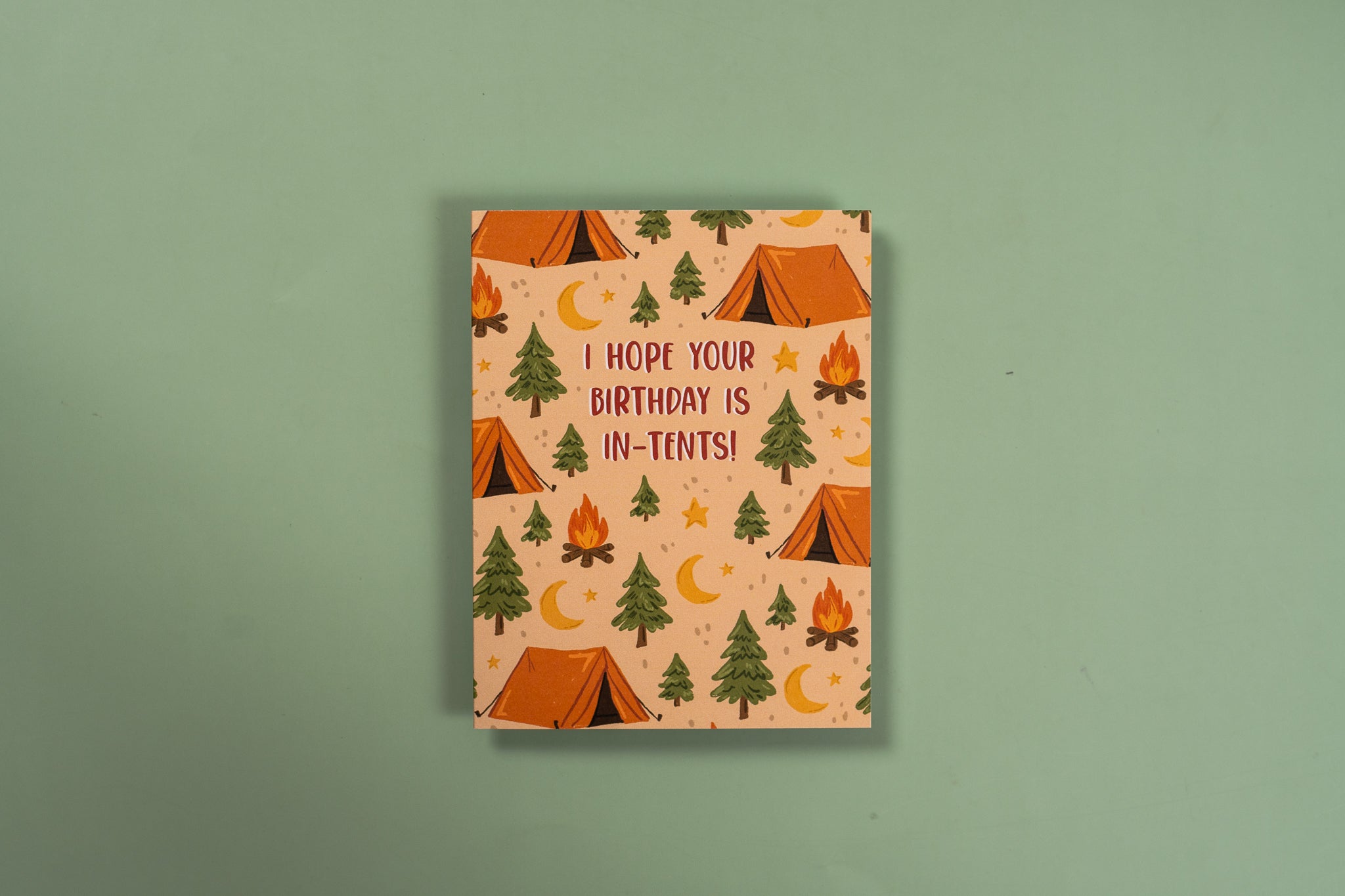 I Hope Your Birthday Is In-Tents! - Greeting Card