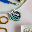 Maker's Gonna Make Holographic Sticker