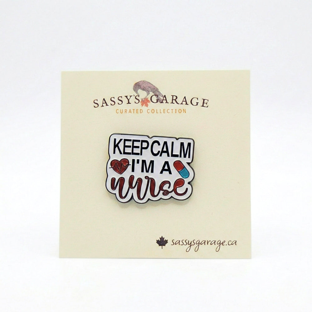 Keep Calm I'm a Nurse | Collectible Pin
