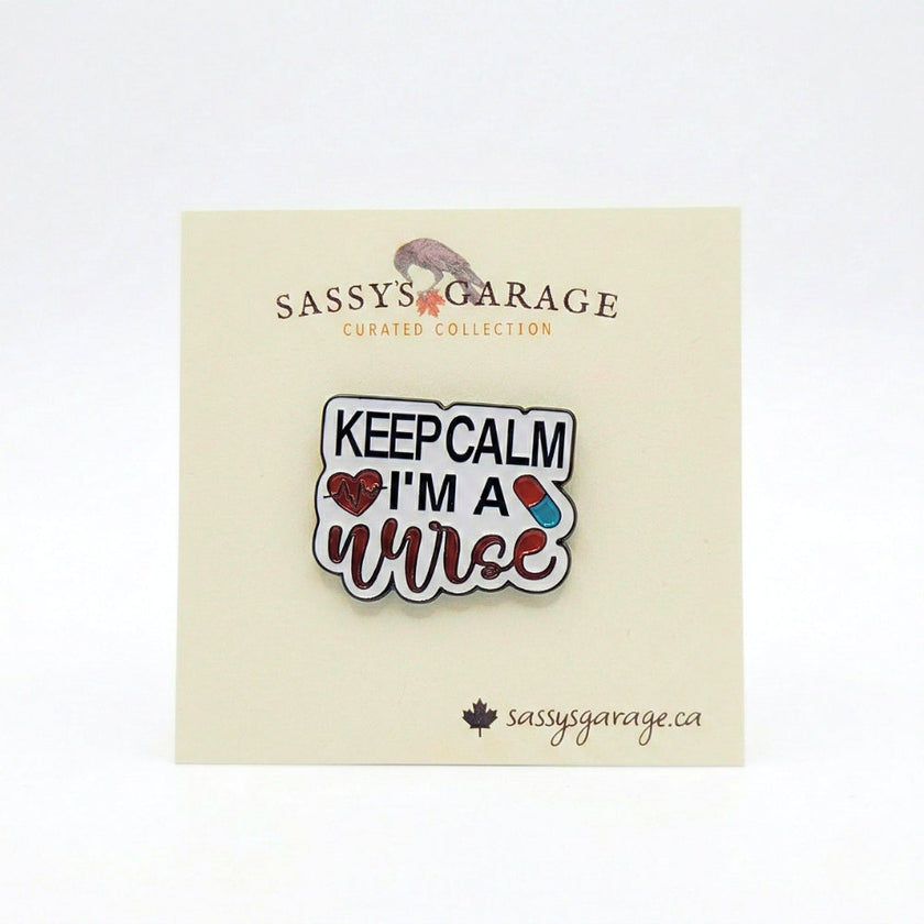 Keep Calm I'm a Nurse | Collectible Pin