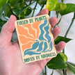 Fueled By Plants - Driven By Kindness, Vegan Sticker