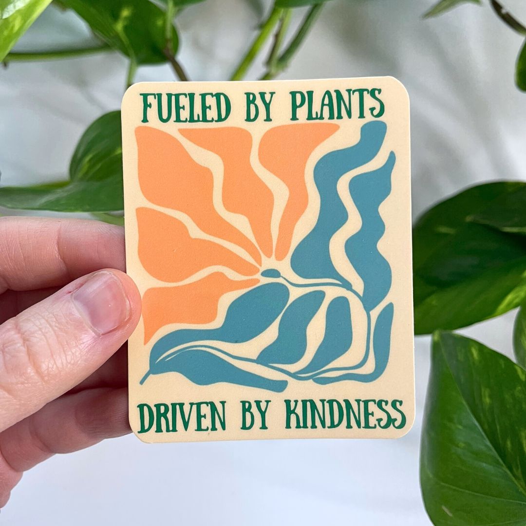 Fueled By Plants - Driven By Kindness, Vegan Sticker