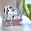 Milk Belongs to Babies, Not Humans - Vegan Sticker