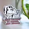 Milk Belongs to Babies, Not Humans - Vegan Sticker