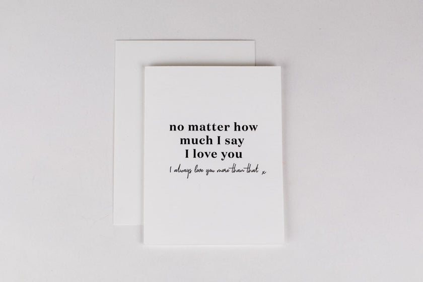 No Matter How Much I Say I Love You