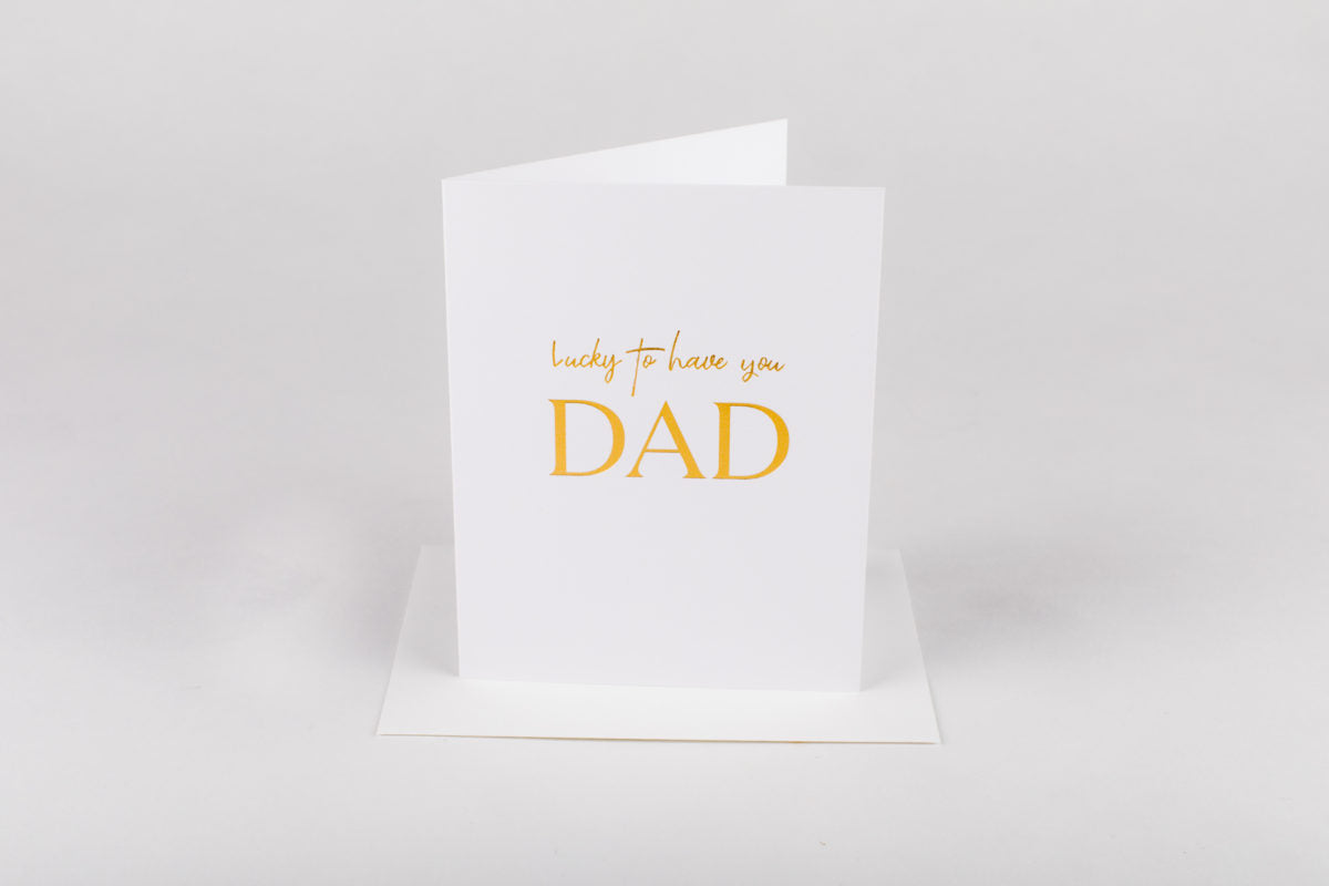 Lucky To Have You Dad