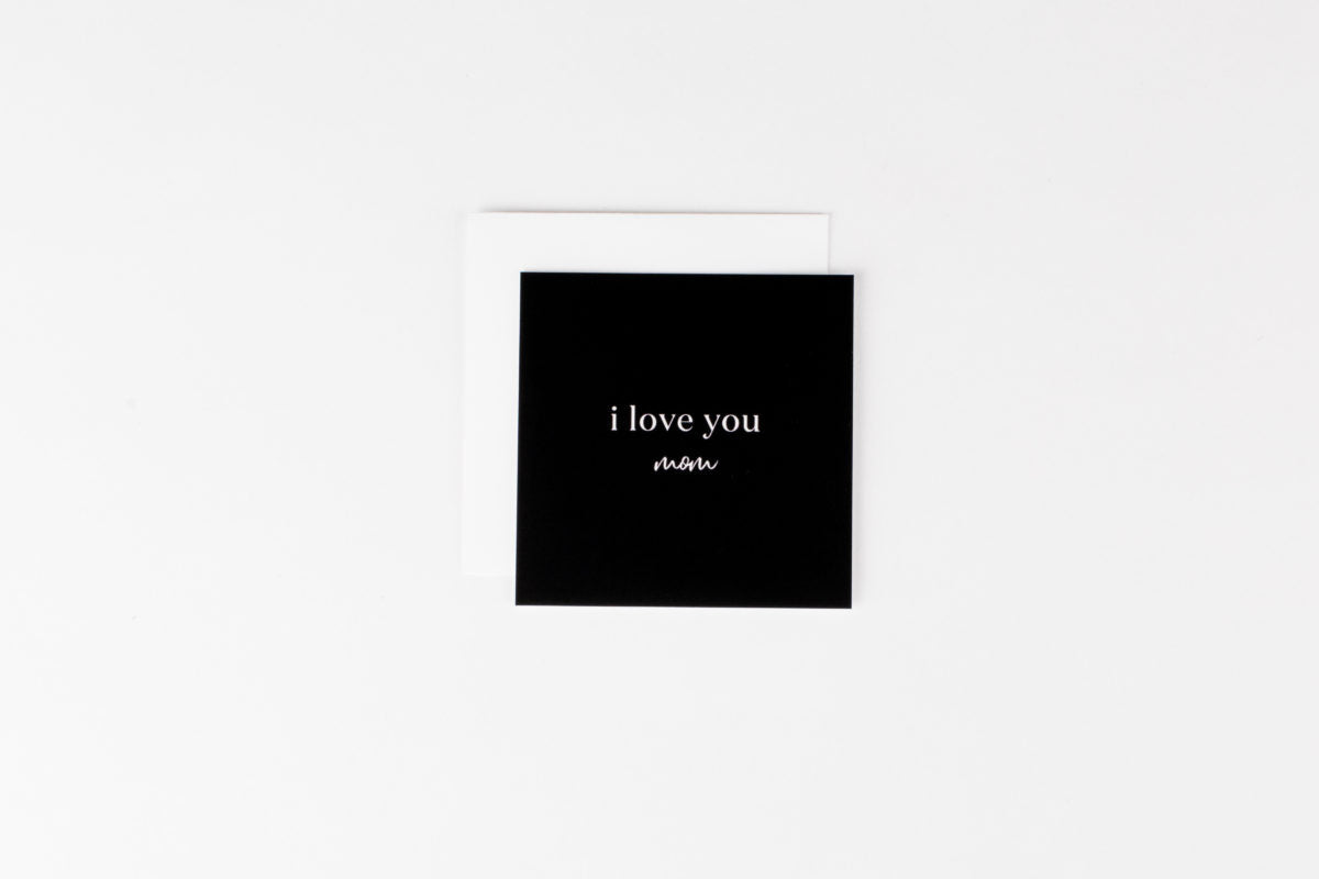 Mom I Love You (Black)