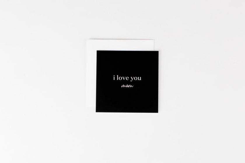 Mom I Love You (Black)