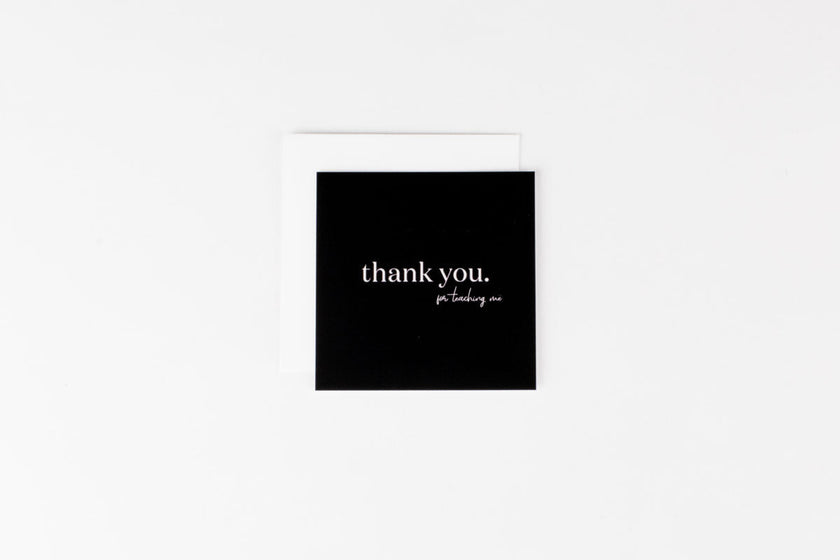 Thank You For Teaching Me