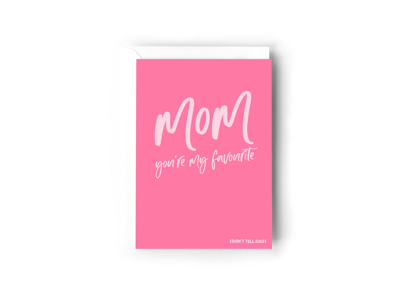 Mom you're my favourite card