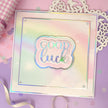 Moonstone Dies - Radiant Sentiments - Good Luck & Thank You