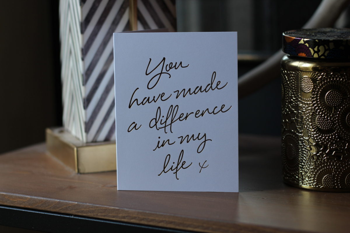 You Have Made a Difference