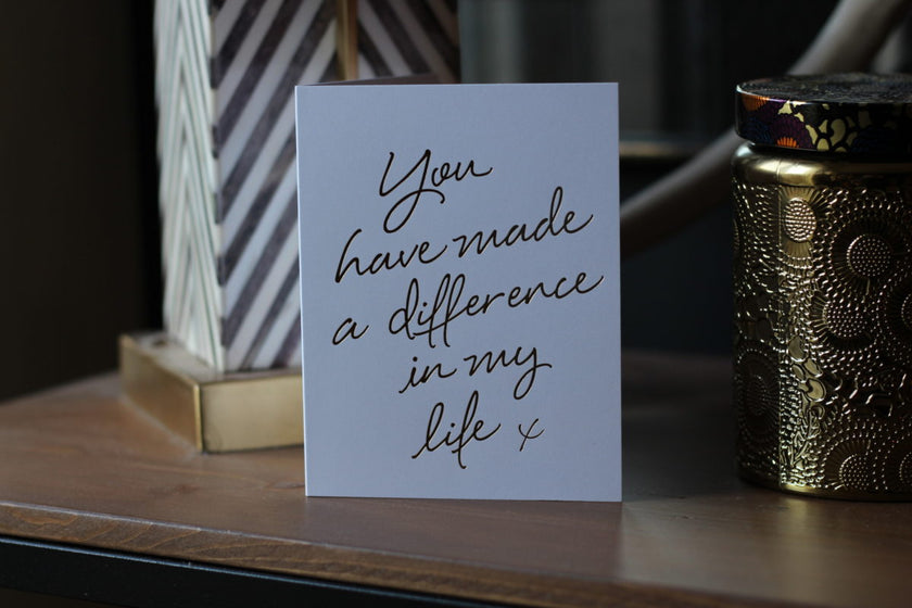 You Have Made a Difference