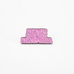Maybe She's Born With It Maybe It's Lexapro | Collectible Pin