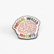 Mental Health Matters | Collectible Pin