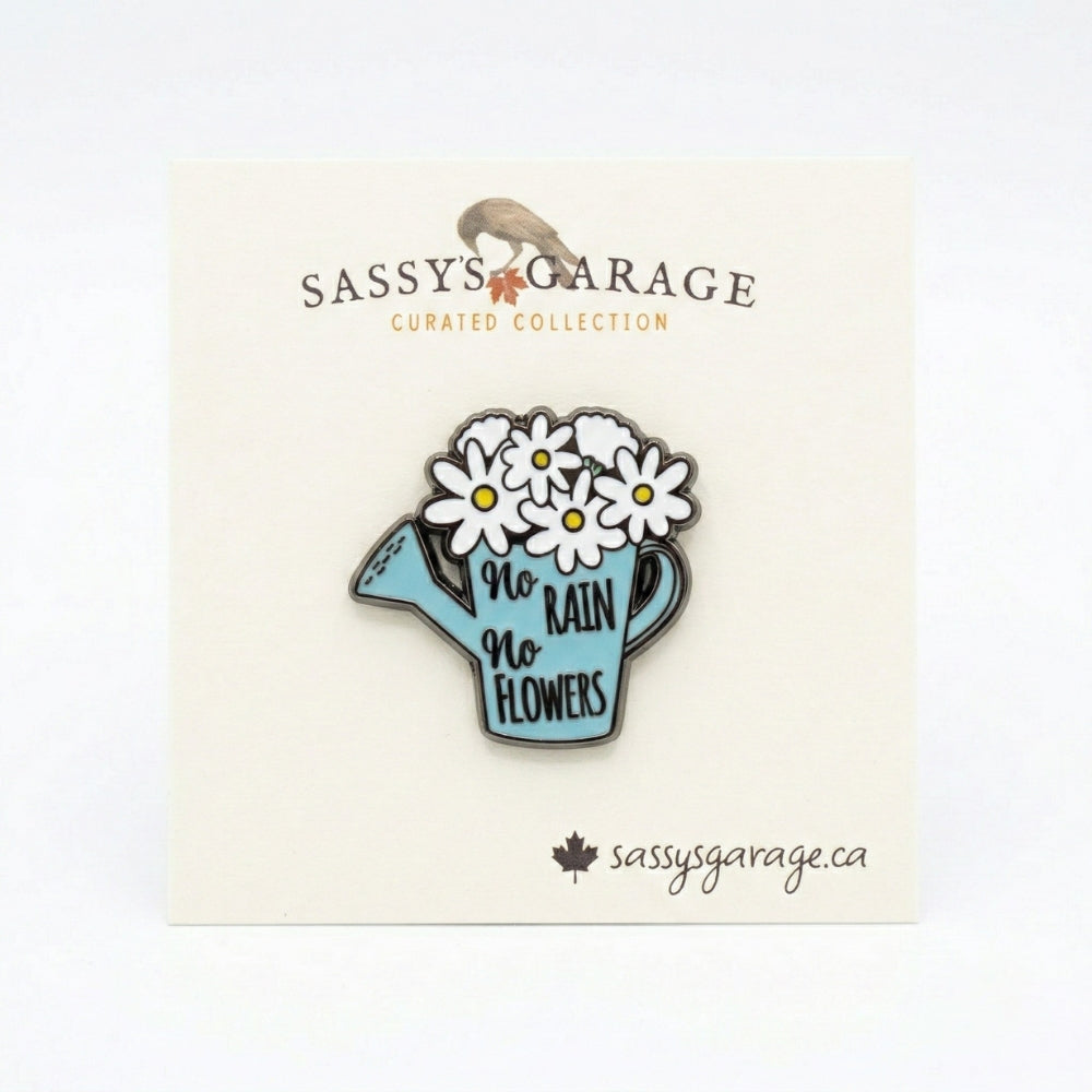 No Rain No Flowers | Collectible Pin