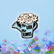 No Rain No Flowers | Collectible Pin