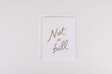 Not A Bill