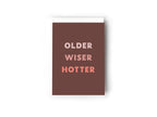 Older Wiser Hotter Card