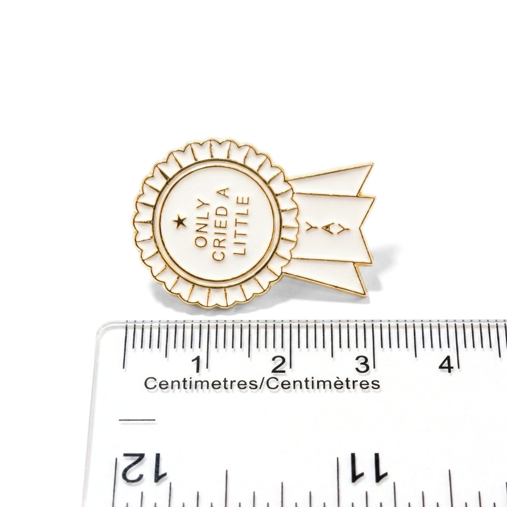 Only Cried a Little (Award Ribbon) | Collectible Pin