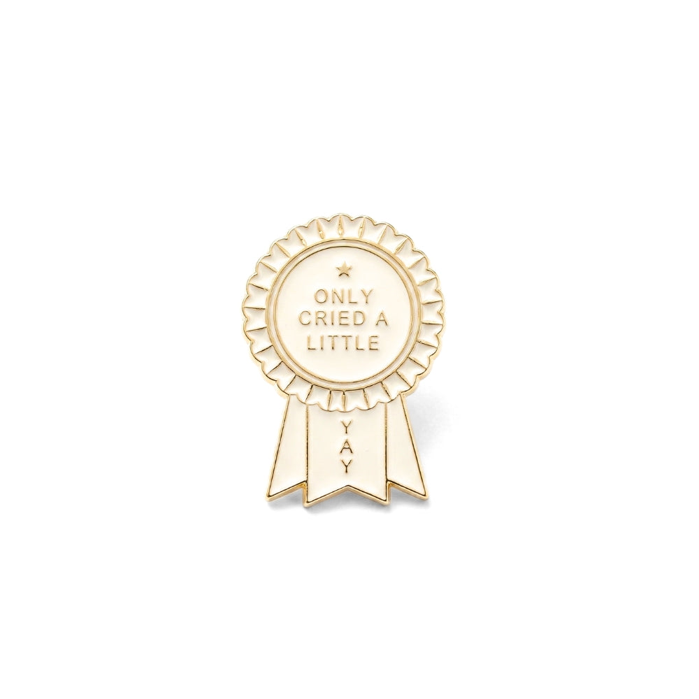 Only Cried a Little (Award Ribbon) | Collectible Pin